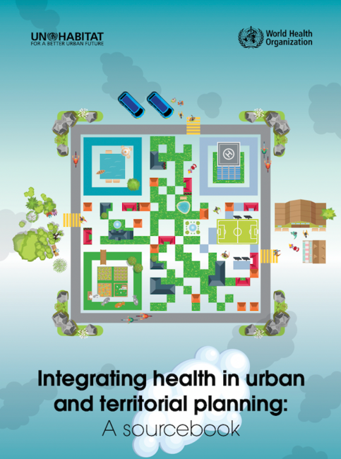 Integrating health in urban and territorial planning: a sourcebook ...